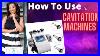 How_To_Use_Cavitation_Machines_01_rcw